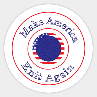 Make America Knit Funny Red White Blue Sticker